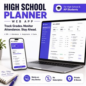 Puede incluir: Una aplicación web de planificación escolar mostrada en una computadora portátil y un teléfono inteligente. La interfaz muestra funciones de seguimiento académico como promedio, asistencia, tareas y exámenes. El texto incluye High School Planner, For High School & AP Students, Track Grades, Monitor Attendance, Stay Ahead, Works on Any Device, No Subscription, Private & Secure, y Plan Today, Excel Tomorrow.