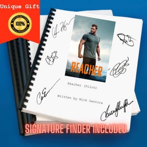 May include: A spiral-bound script titled Reacher (Pilot) written by Nick Santora, featuring a central image of a man in a gray t-shirt. The cover includes multiple black ink signatures surrounding the central image and text.