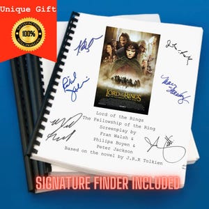 May include: A spiral-bound screenplay for The Lord of the Rings: The Fellowship of the Ring, featuring a central movie poster image, multiple ink signatures surrounding the text, and the title, writers, and author printed on the white cover.