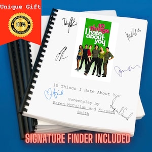 May include: A white spiral-bound screenplay for 10 Things I Hate About You, written by Karen McCullah and Kirsten Smith. The cover features a green poster with the cast and multiple black ink signatures surrounding the central image.
