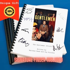 May include: A spiral-bound script for The Gentlemen pilot episode, written by Matthew Read and Guy Ritchie. The cover features a central image of the cast, surrounded by multiple black ink signatures. The text reads The Gentlemen, Pilot, Written by Matthew Read and Guy Ritchie.