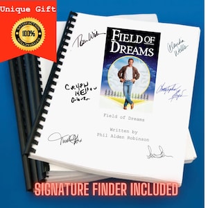 May include: A spiral-bound script titled Field of Dreams, written by Phil Alden Robinson, featuring a central movie poster image of a man in a field. The white cover is adorned with multiple black ink signatures surrounding the central graphic.