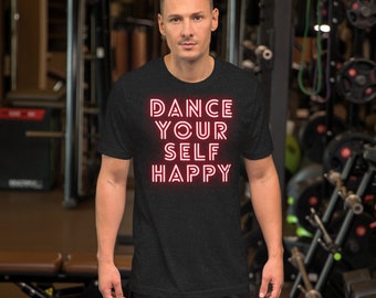 Dance Your Self Happy — koszulka męska dotycząca świadomości zdrowia psychicznego, uni-sex