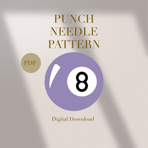 May include: A digital download PDF pattern for a punch needle project featuring a purple 8-ball with a white number 8. The text "Punch Needle Pattern" and "PDF" are also included in the image.