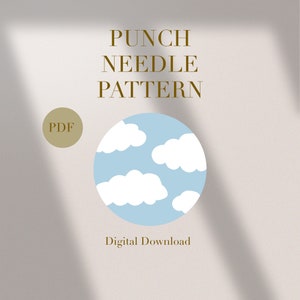May include: A digital download PDF pattern for a punch needle project featuring a blue sky with white clouds. The text "Punch Needle Pattern" is written in brown text above the image and "PDF" is written in brown text in a circle below the image.
