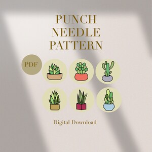 May include: A digital download PDF pattern for punch needle embroidery featuring six different succulent designs. The designs are in a circle with a beige background and black outlines. The text "Punch Needle Pattern" and "PDF" are in gold.