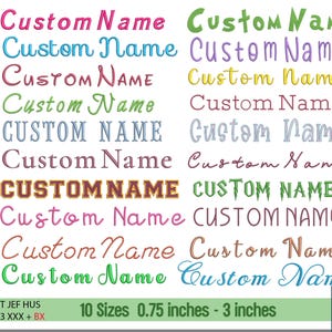 May include: A collection of "Custom Name" text designs in various fonts and colors, including pink, blue, red, green, and brown. The image shows 10 sizes ranging from 0.75 to 3 inches.
