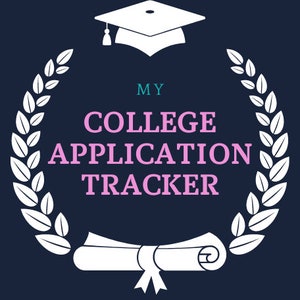 May include: White graduation cap and scroll with a laurel wreath around the text "MY COLLEGE APPLICATION TRACKER" on a dark blue background.
