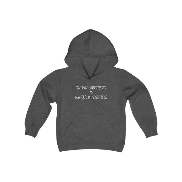 Snipin Wristers & wheelin Sisters Youth Heavy Blend Hooded Sweatshirt