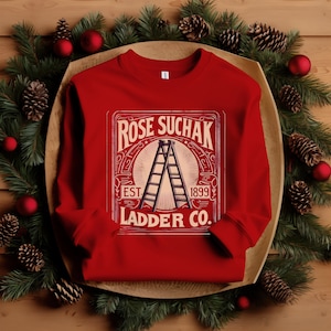 Rose Suchak Ladder Co Sweatshirt, Christmas Crewneck