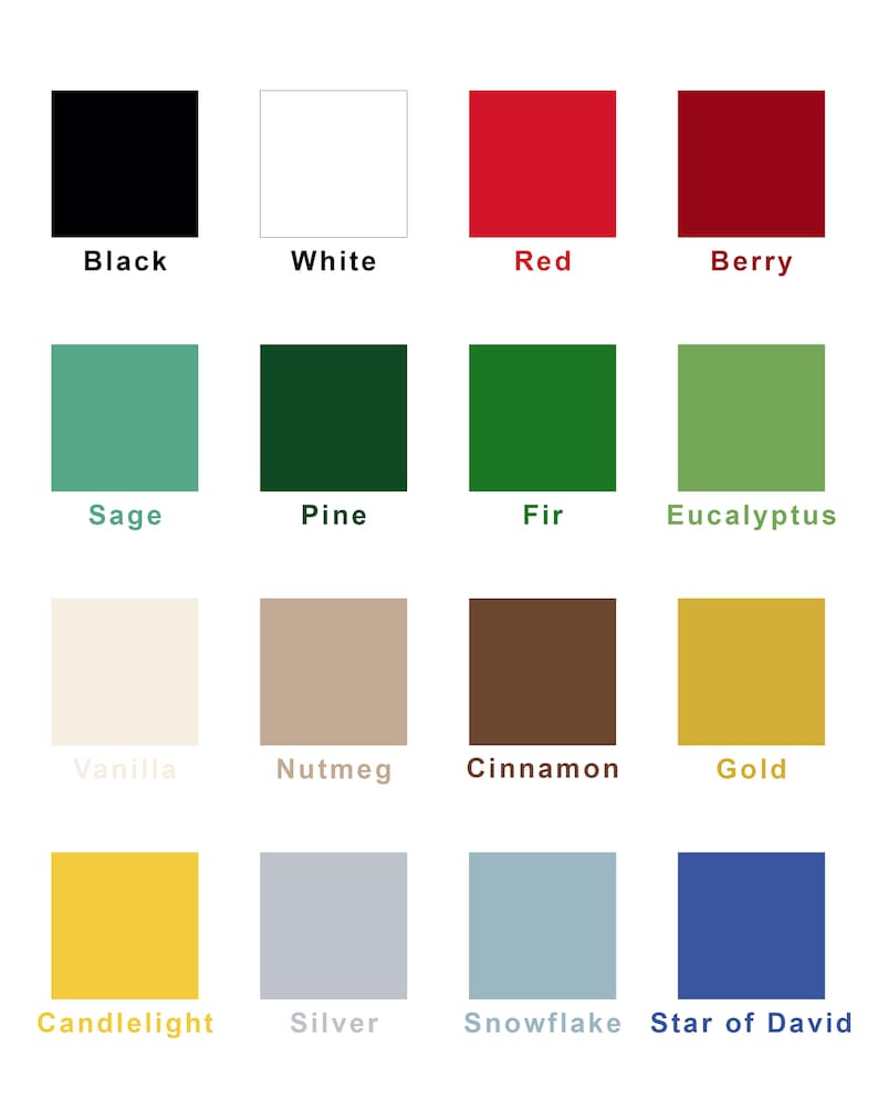 May include: A color chart with 12 different color swatches. The colors are: black, white, red, berry, sage, pine, fir, eucalyptus, vanilla, nutmeg, cinnamon, gold, candlelight, silver, snowflake, and star of david.