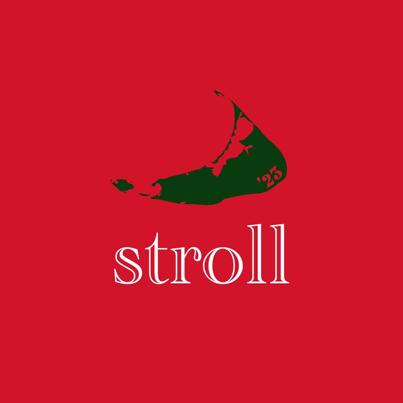 May include: A red background with a green outline of Martha's Vineyard and the word "stroll" in white text.