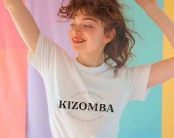 Kizomba Dance Tshirt, dancing kizomba t-shirt, dance gear, life is better when im dancing kizomba, african dance tee, shirt for social dance