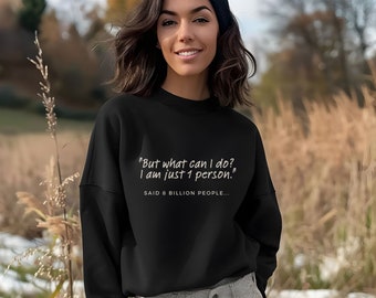8 Billion People Sweatshirt, Human rights sweatshirt, Animal rights sweatshirt, quote sweater, unisex quote crewneck, pro palestine sweater