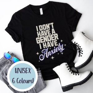Camiseta divertida para la ansiedad no binaria - Orgullo LGBTQ unisex