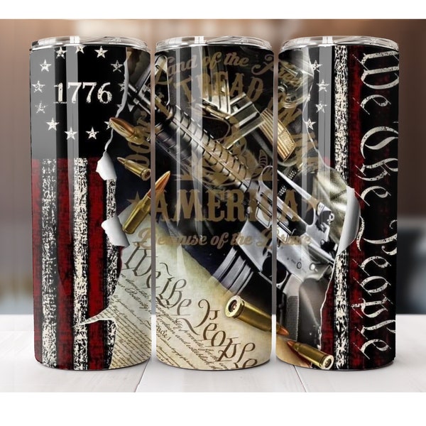 Second amendment, flag, We the people, 1776,veteran. sublimation 20oz tumbler wrap png digital download