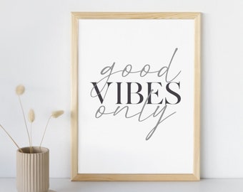 Good vibes only | Inspirational Quote | Printable Wall Art | Downloadable Prints