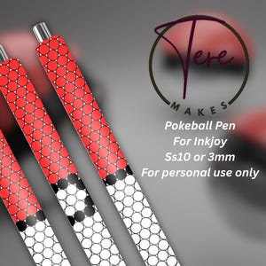 May include: Three pens with a red and white pattern and silver tips. The pens feature a design of red circles on a white background. The image includes the text "Tere MAKES" and "Pokeball Pen For Inkjoy Ss10 or 3mm For personal use only."