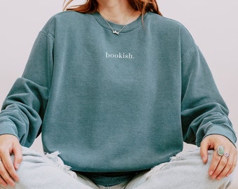 Bookish Sweatshirt, Comfort Colors, Book Lover Gift