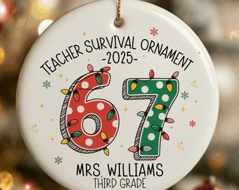 Custom Teacher 67 Ornament, Teacher 6 7 Ornament, Teacher Six Seven Christmas Ornaments, Funny Teacher Christmas Gift Ornament