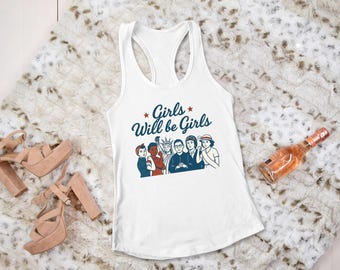 Girls Will Be Girls Tank Top, Fourth of July Tank Top, Patriotic USA Tank Top, Feminist Tank Top, America Summer Tank, Independence Day Gift