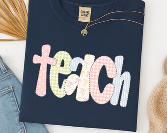 Comfort Colors Teach Shirt, Cute Teacher T-Shirt, Back to School Shirt, Rainbow Patchwork Teacher Shirt, Teacher Appreciation Gift for Women
