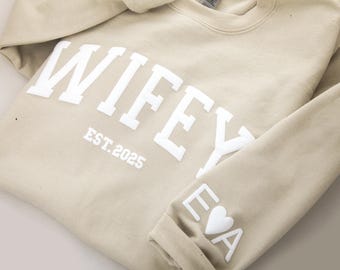 Personalized Embossed Wifey EST Sweatshirt, Custom Puff Print Wifey Sweatshirt, Wifey Crewneck Sweatshirt, Gift for Wife, Bridal Shower Gift