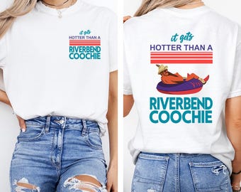 Hotter Than a Riverbend Coochie Shirt, Comfort Colors Meme Shirt, Retro Coochie Shirt, Summer Vacation Shirt, Funny Shirt, Music Lover Gift