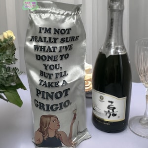I'll Take A Pinot Grigio Wine Bottle Cover - Stassi Quote
