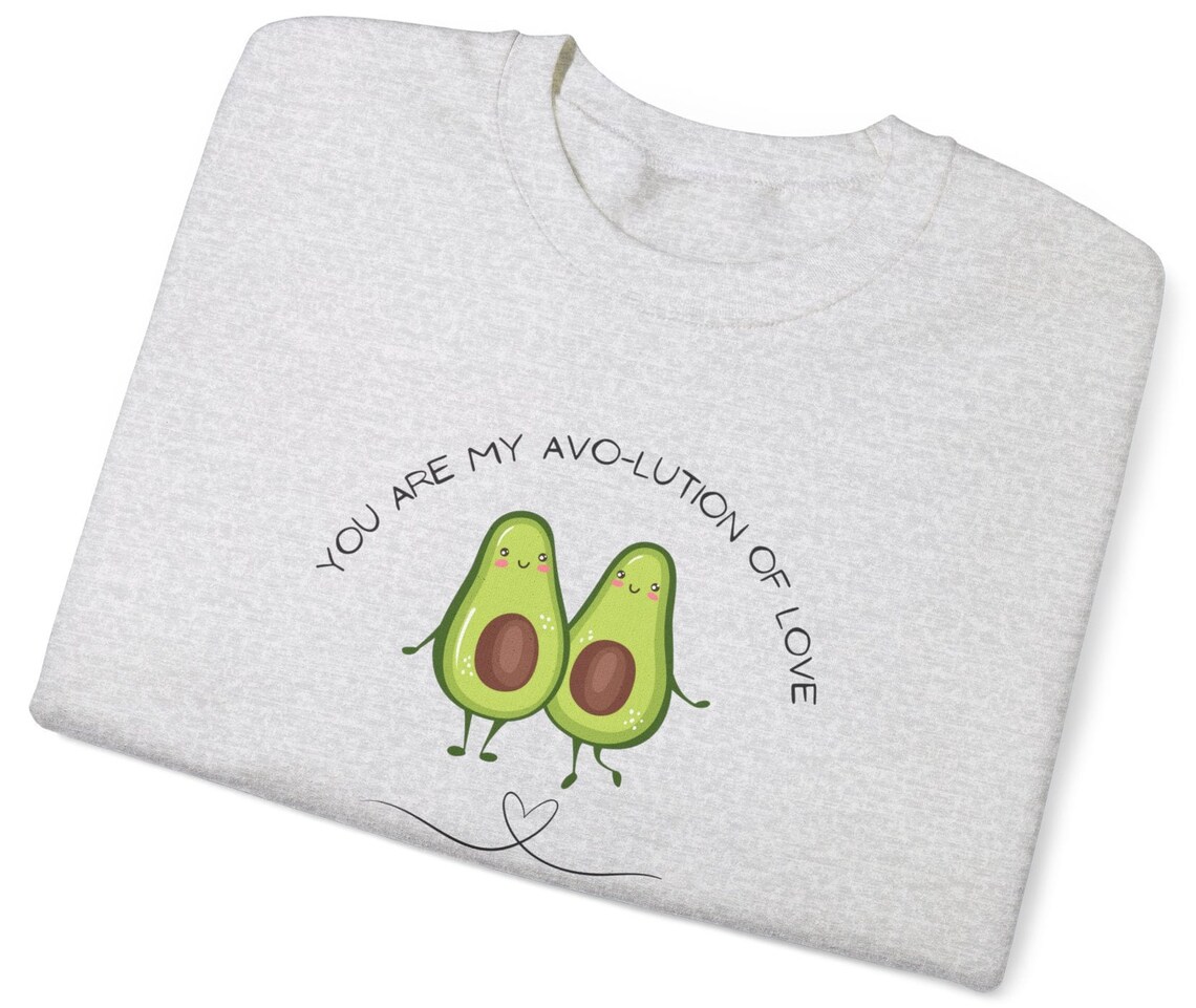 You Are My Avolution Unisex Heavy Blend Crewneck Sweatshirt, Avocado ...