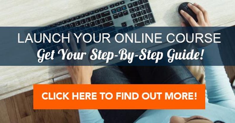 Launch Your Online Course - A Step-by-step Guide + Video Series ...