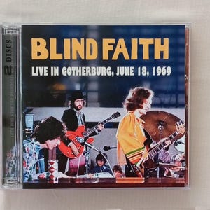 BLIND FAITH - Live in Gotherburg, Sweden June 18, 1969 2 x CD