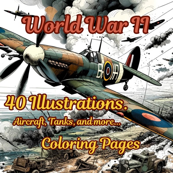 40 World War II Coloring Pages, Military Coloring, Aircraft, Planes, Tanks, WW2, World War 2, Digital Download