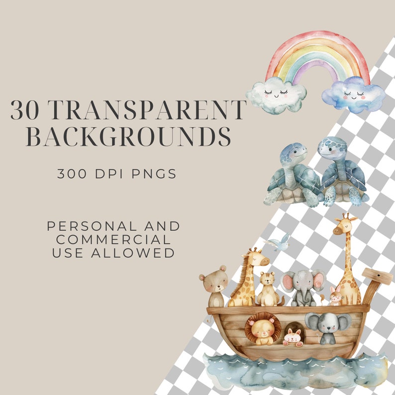 May include: A watercolor illustration of a rainbow, clouds, turtles, and animals on a boat. The animals include a giraffe, elephant, bear, lion, rabbit, and koala. The text "30 TRANSPARENT BACKGROUNDS 300 DPI PNGS PERSONAL AND COMMERCIAL USE ALLOWED" is at the top of the image.