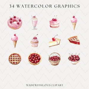 May include: 34 watercolor graphics featuring cherry-themed desserts and fruit.  The graphics include a donut, milkshake, cake, ice cream cone, cupcake, cheesecake, pie, and cherries in a bowl, basket, and pie crust.