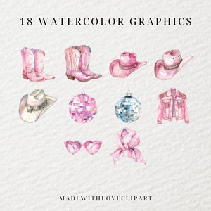 May include: A set of 18 watercolor graphics featuring pink cowboy hats, boots, disco balls, a jacket, sunglasses, and a scarf. The graphics are painted on a white background with the text "18 WATERCOLOR GRAPHICS" and "MADEWITHLOVECLIPART" at the top and bottom of the image.