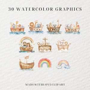 May include: Watercolor illustrations of Noah's Ark with animals, a rainbow, and a couple on a boat. The text "30 WATERCOLOR GRAPHICS" and "MADEWITHLOVECLIPART" are also included.