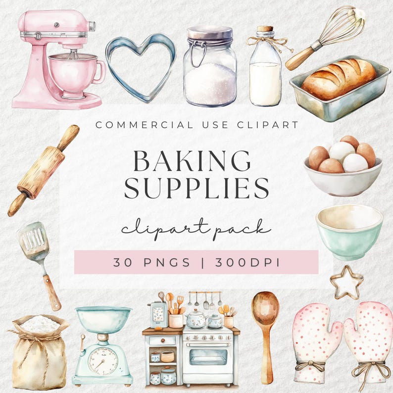 May include: A watercolour illustration of baking supplies, including a stand mixer, rolling pin, cookie cutters, measuring cups, a loaf of bread, a bowl of eggs, a spatula, a kitchen scale, a stove, oven mitts, and a star-shaped cookie cutter. The text "COMMERCIAL USE CLIPART" and "BAKING SUPPLIES clipart pack 30 PNGS | 300DPI" is also included in the image.