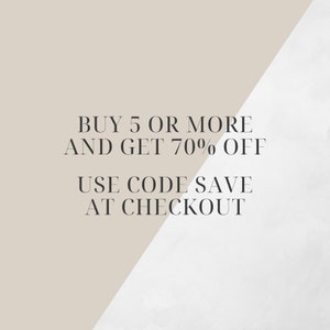 May include: Text on a beige and white background that reads "BUY 5 OR MORE AND GET 70% OFF USE CODE SAVE AT CHECKOUT"