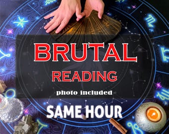 Brutal Tarot Reading - Honest Tarot Reading - No Sugar Coating - Psychic Reading - Medium Reading - Same Hour Reading - Same Day Reading