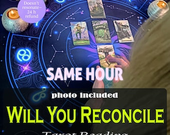 Will you reconcile | will we get back together | love tarot reading | psychic love reading | same hour | same day | ex tarot reading