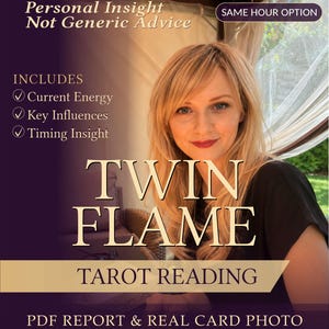 May include: A digital graphic for a Twin Flame Tarot Reading service featuring a blonde individual. Text includes: Personal Insight Not Generic Advice, SAME HOUR OPTION, INCLUDES Current Energy, Key Influences, Timing Insight, PDF REPORT & REAL CARD PHOTO.