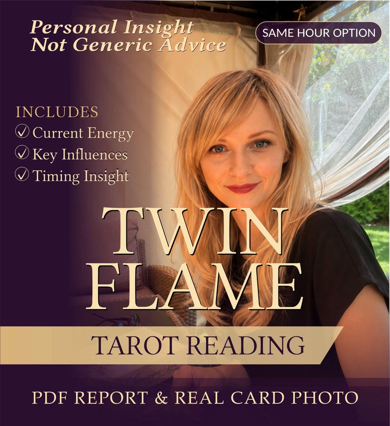 May include: A digital graphic for a Twin Flame Tarot Reading service featuring a blonde individual. Text includes: Personal Insight Not Generic Advice, SAME HOUR OPTION, INCLUDES Current Energy, Key Influences, Timing Insight, PDF REPORT & REAL CARD PHOTO.
