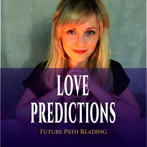 May include: A woman with blonde hair and blue eyes is featured in a promotional image. The text "LOVE PREDICTIONS" is displayed in large white letters over a purple background. Below, the text reads "FUTURE PATH READING".