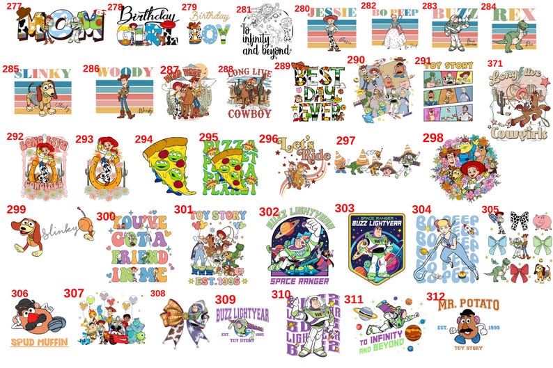 May include: Collection of various graphic designs featuring characters and themes from the Toy Story franchise. Designs include characters like Woody, Buzz Lightyear, Jessie, and Slinky, along with phrases like "To Infinity and Beyond."