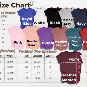 May include: A size chart for unisex adult, youth, and toddler tees, with measurements in inches. The chart displays various shirt colors, including Royal Blue, White, Black, Heather Grey, Navy, Dark Grey, Pink, Heather Peach, Purple, Heather Mauve, Heather Deep Teal, Heather Red, Kelly Green, Heather Maroon, and Natural.