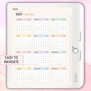 Peut inclure: Une liseuse Kobo blanche affichant un calendrier annuel 2027 avec des grilles mensuelles aux tons pastel. L'&eacute;cran pr&eacute;sente des onglets de navigation sur le c&ocirc;t&eacute; droit et en haut, avec le texte EASY TO NAVIGATE visible sur le c&ocirc;t&eacute; gauche.