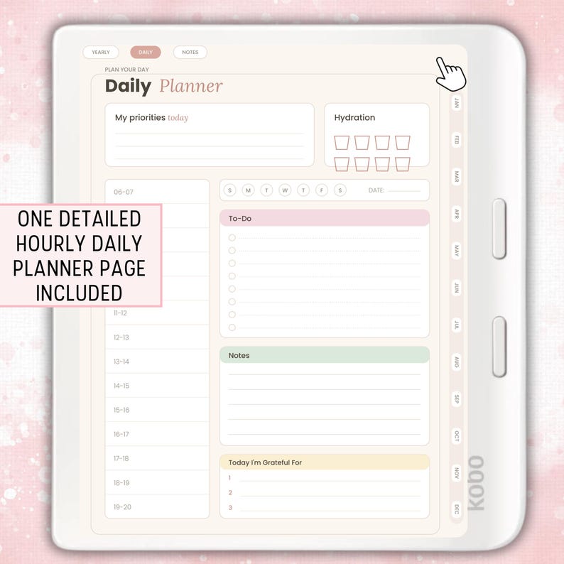 Peut inclure: Une liseuse Kobo blanche affichant une page de planificateur quotidien num&eacute;rique avec des sections pour les priorit&eacute;s, l'hydratation, une liste de t&acirc;ches, des notes et la gratitude. L'&eacute;cran inclut le texte ONE DETAILED HOURLY DAILY PLANNER PAGE INCLUDED.