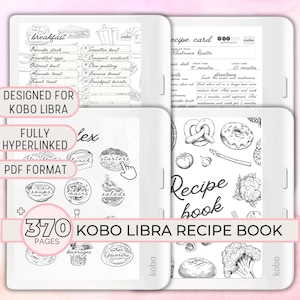 Puede incluir: Un lector electrónico Kobo Libra muestra un libro de recetas de 370 páginas. La pantalla muestra una tarjeta de recetas y un menú con opciones de desayuno, almuerzo y entrantes. El texto dice "Diseñado para Kobo Libra" y "Formato PDF totalmente hipervinculado."