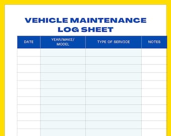 May include: A blank vehicle maintenance log sheet with columns for date, year/make/model, type of service, and notes. The sheet is on a yellow background with blue borders.